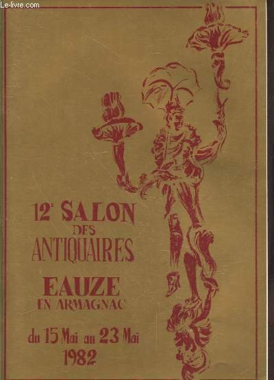 12e Salon des Antiquaires Eauze en Armagnac du 15 mai …
