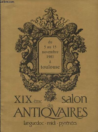XIXème Salon des Antiquaires Languedoc - Midi-Pyrénées du 5 au …
