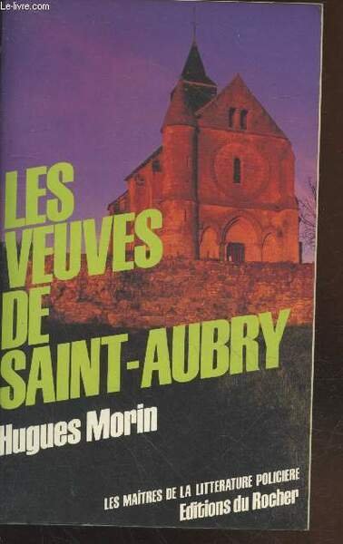 Les veuves de Saint-Aubry (Collection "Les Maîtres de la Littérature …