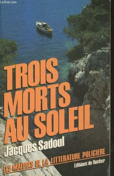 Trois morts au soleil (Collection " Les maîtres de la …