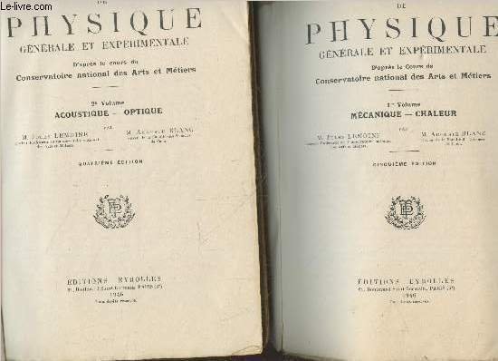 Traité de Physique Générale et Expérimentale en deux volumes : …