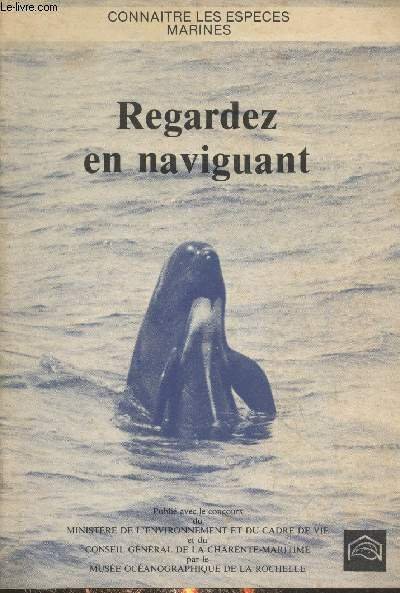 Regardez en naviguant (Collection "Connaîtres les espèces marines") - Annales …