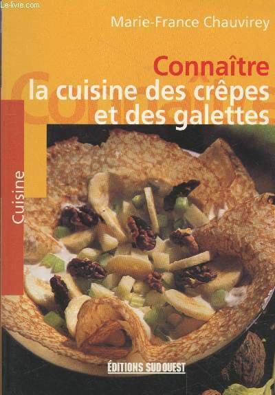 Connaître la cuisine des crêpes et des galettes des régions …