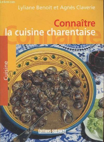 Connaître la cuisine charentaise (Collection "Cuisine")
