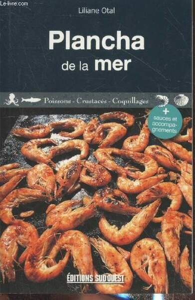 Plancha de la mer : Poissons - crustacés - Coquillages …