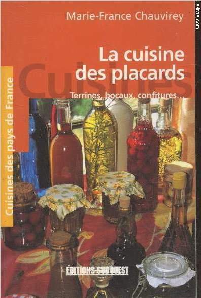 la cuisine des placards : Terrines, bocaux, confitures. (Collection "Cuisines …