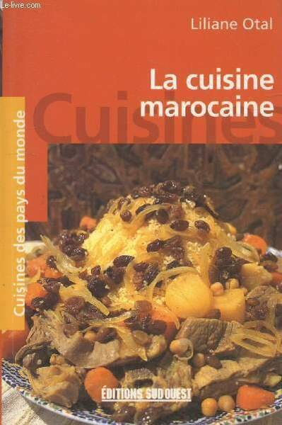 La cuisine marocaine (Collection "Cuisines des pays du monde" n°23)