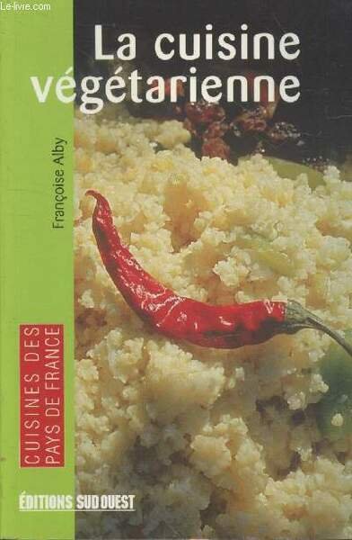 La cuisine végétarienne (Collection "Cuisine des pays de France")