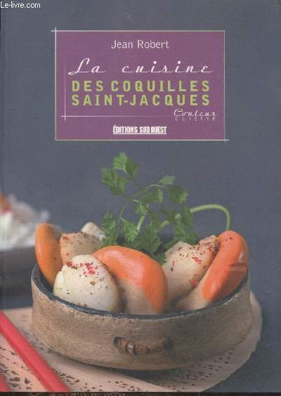 La cuisine des coquilles Saint-Jacques (Collection "Couleur Cuisine")