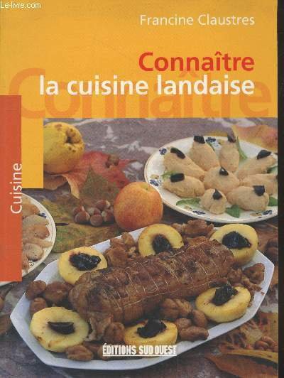Connaître la cuisine landaise (Collection "Cuisine")