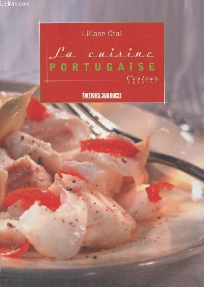 La cuisine portugaise (Collection "Couleur Cuisine")