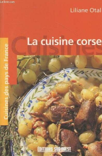 La cuisine corse (Collection "Cuisines des pays de France" n°29)