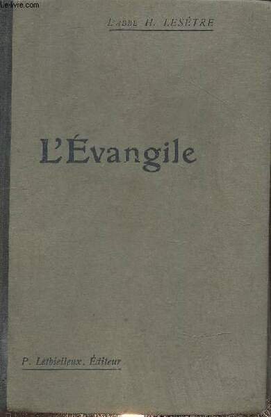 L'Evangile d'après les quatre évangélistes harmonisés en un seul récit | Immagine principale