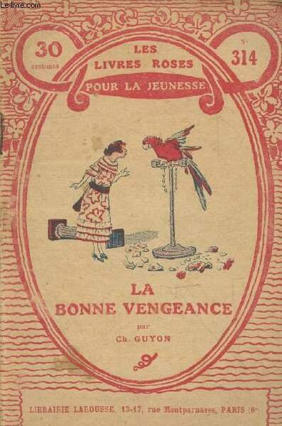 La bonne vengeance (Collection "Les livres roses pour la Jeunesse" n° 314)