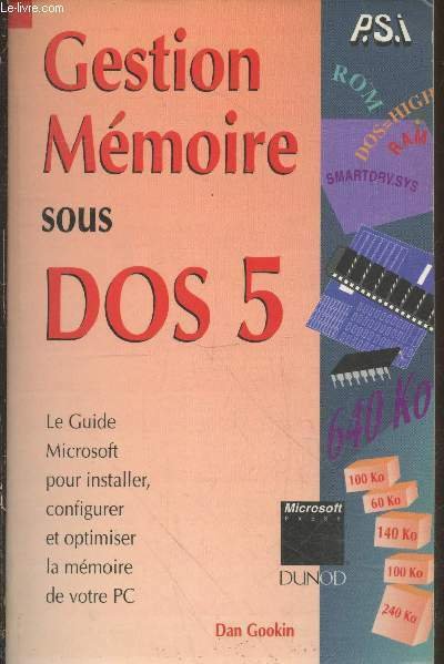 Gestion Mémoire sous DOS 5 : Le guide Microsoft pour …