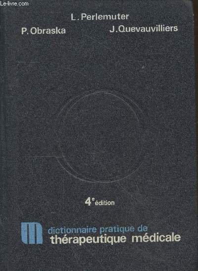 Dictionnaire Pratique de thérapeutique médicale - 4ème édition