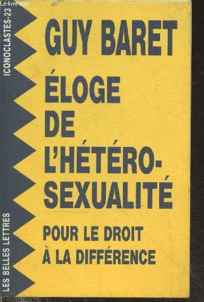 Eloge de l'hétérosexualité pour le droit à la différence (Collection …