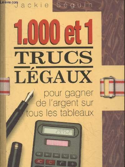 1.000 et 1 trucs légaux pour gagner de l'argent sur …