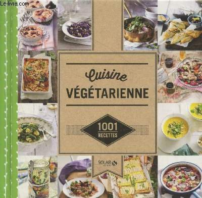 Cuisine Végétarienne - 1001 recettes