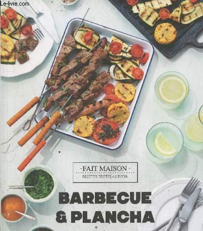 Barbecue & plancha (Collection "Fait Maison - Recettes testées à …