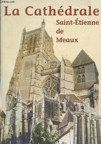La Cathédrale Saint-Etienne de Meaux | Immagine principale