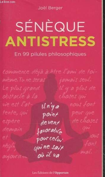 Sénèque Antistress en 99 pilules philosophiques