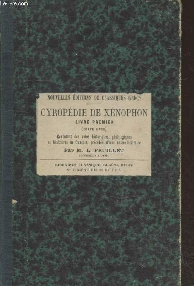 Cyropédie de Xénophon livre premier - Nouvelle édition contenant des …