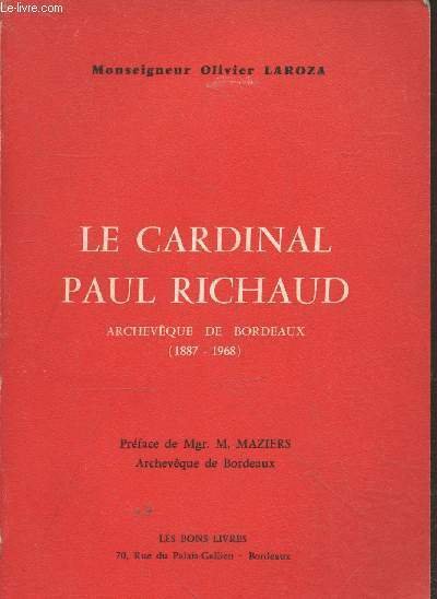 Le Cardinal Paul Richaud, Archevêque de Bordeaux (1887 - 1968)