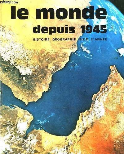 LE MONDE DEPUIS 1945