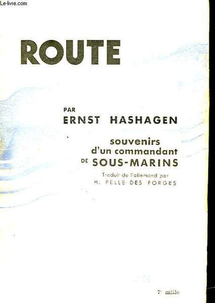 ROUTE A L'OUEST SOUVENIS D'UN COMMANDANT DE SOUS-MARINS 1914-1918