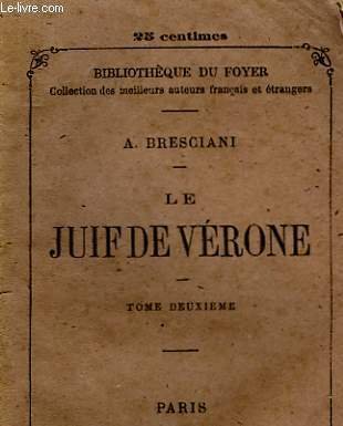 LE JUIF DE VERONE - OU - LES SOCIETES SECRETES EN ITALIE - TOME DEUXIEME