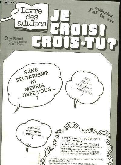 JE CROIS! CROIS-TU? - LIVRES DES ADULTES