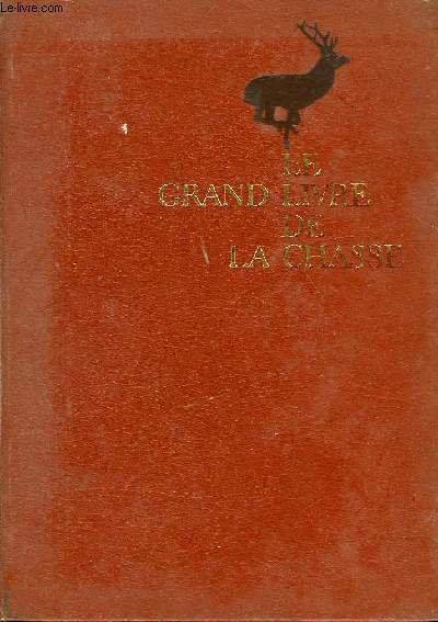 LE GRAND LIVRE DE LA CHASSE VOLUME II