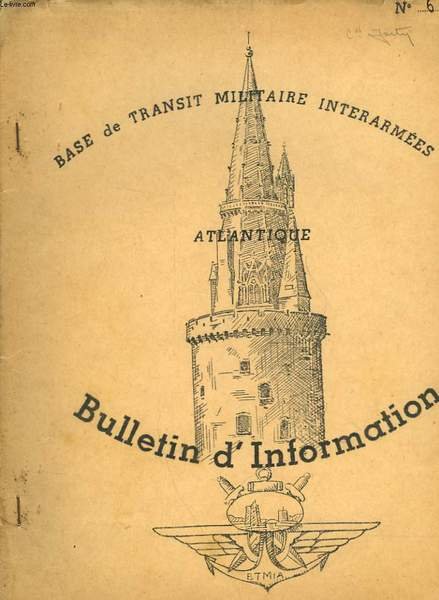 BASES DE TRANSIT MILITAIRE INTERARMEES ATLANTIQUE - BILLETIN D'INFORMATION N°6
