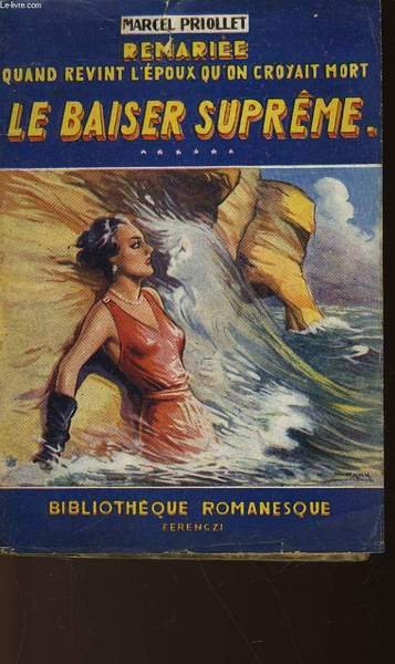 REMARIEE - QUAND L'EPOUX QU'ON CROYAIT MORT - LE BAISER …