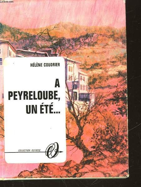 A PEYRELOUBE, UN ETE.