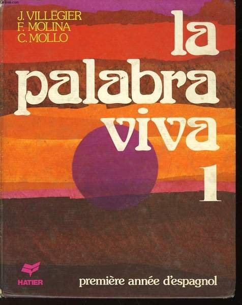 LA PALABRA VIVA 1 - CLASSE DE 4° SECONDE LANGUE