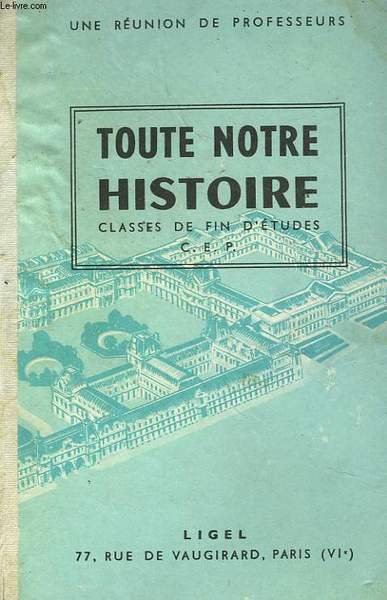 TOUTE NOTRE HISTOIRE - CLASSE DE FIN D'ETUDES