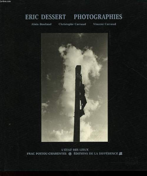ERIC DESSERT - PHOTOGRAPHIES