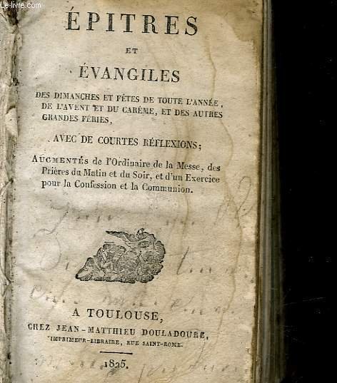 EPITRES ET EVANGILES DE SDIMANCHES ET FETES DE TOUTE L'ANNEE … | Immagine principale