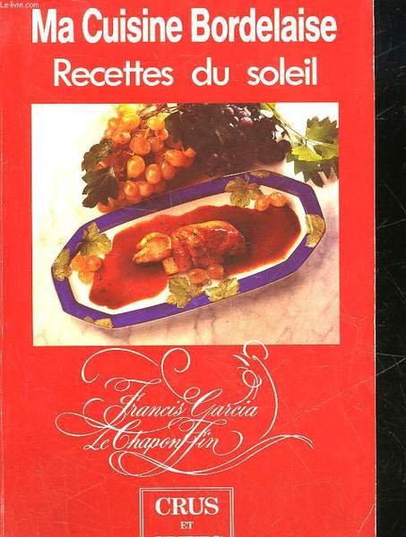 MA CUISINE BORDELAISE - RECETTES DU SOLEIL