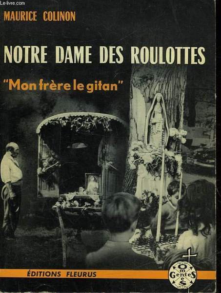 NOTRE DAME DES ROULOTTES - "MON FRERE LE GITAN"