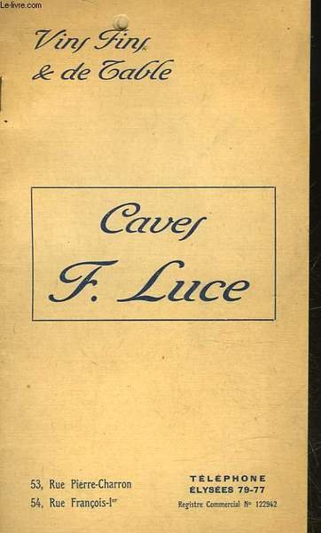 VINS FINS ET DE TABLE - CAVES F. LUCE - …