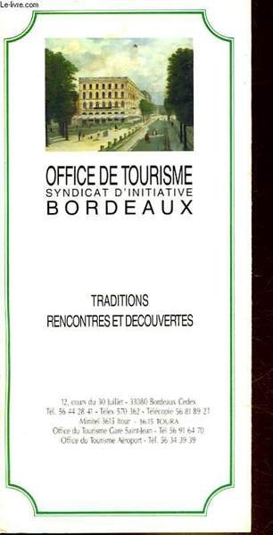 OFFICE DE TOURISME SYNDICAT D'INITIATIVE BORDEAUX - TRADITIONS RENCONTRES ET …