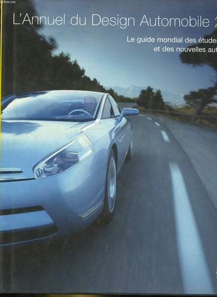 L'ANNUEL DU DESIGN AUTOMOBIL 2004 - LE GUIDE MONDIAL DES …