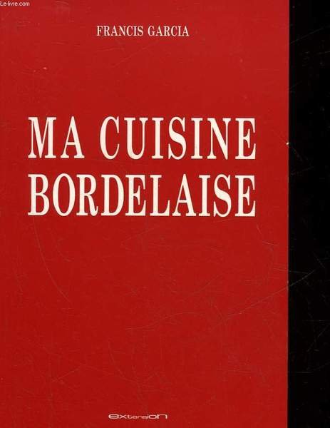 MA CUISINE BORDELAISE