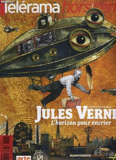 TELERAMA HORS SERIE - JULES VERNES - CENTENAIRE - L'HORIZON POUR ENCRIER