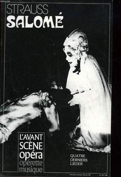 L'AVANT-SCENE OPERA - N°47/48 - STRAUSS SALOME - QUATRE DERNIERS LIEDER