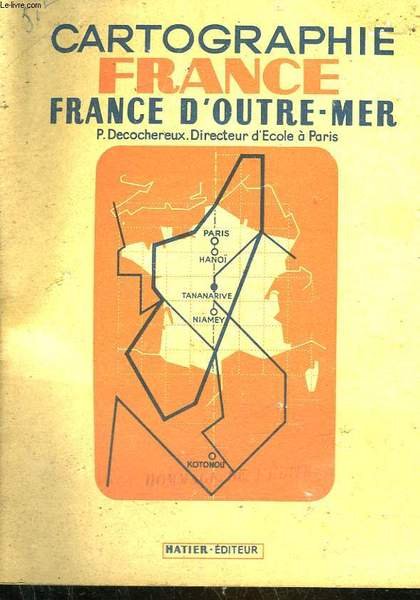 CARTOGRAPHIE FRANCE - FRANCE D'OUTRE-MER