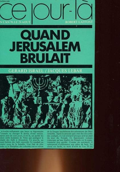 QUAND JERUSALEM BRULAIT - EN L'AN 70, LE 29 AOUT | Immagine principale